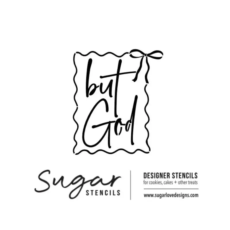 'But God' Faith-Based Sugar Stencil With Ribbon Border (Small) 1
