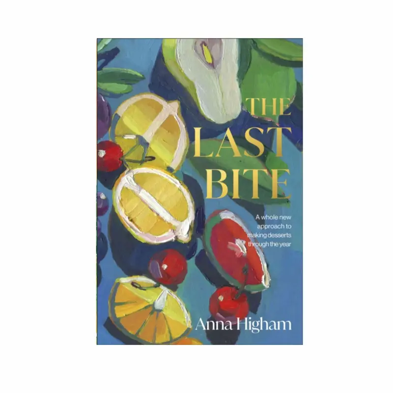 The Last Bite By Anna Higham – Author-Signed Culinary Memoir 1