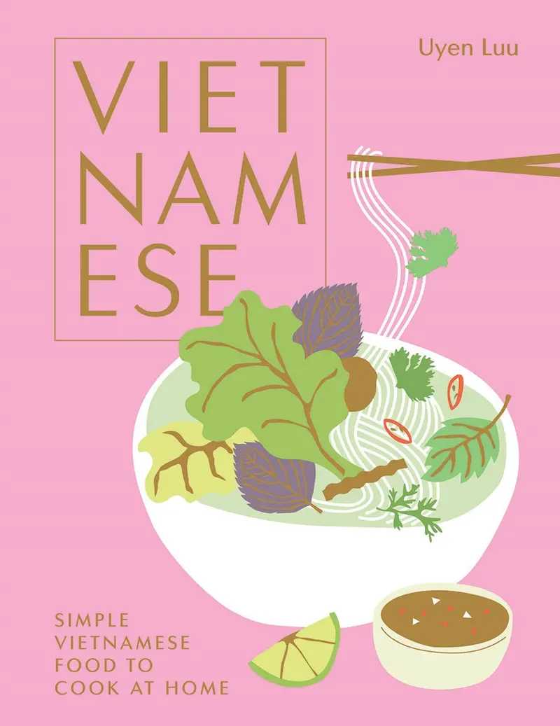 Vietnamese Cookbook By Uyen Luu – Modern Recipes & Culinary Insights 1